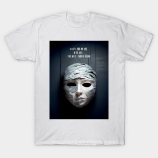 Mahatma Gandhi: "An eye for an eye will make the whole world blind" T-Shirt